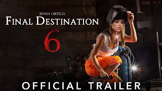 Final Destination 6 New Trailer 2024  Jenna Ortega  Final Destination 6 Official trailer [upl. by Ariet]