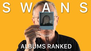 Swans Albums Ranked including The Beggar [upl. by Aicemaj321]