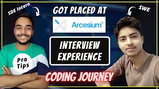 🔴 ARCESIUM  👨🏻‍💻 Interview Experience  Coding Journey 🔥 PRO TIPS [upl. by Rudelson]