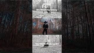 SKI MASK COWBOY HE WILL BE BACK AGAIN SONG PROMO [upl. by Narah]