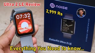 Noise Colorfit Ultra 2 LE Review  AMOLED at 2999 Rs but 🤔 [upl. by Creighton]