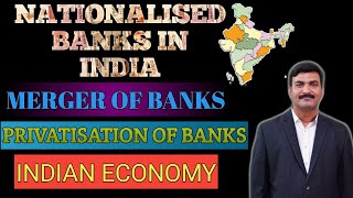 Nationalised Banks in India  Bank merger  Privatisation of Banks in India  Economy For UPSCMPPSC [upl. by Tressa]