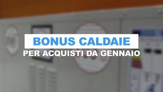 Bonus caldaie per acquisti da gennaio [upl. by Aliuqehs]