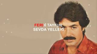 FERDİ TAYFUR SEVDA YELLERİ ORJİNALDEN KARAOKE VE SÖZLERİ 3 FARKLI KARAR İÇ İÇE AYNI VİDEODA [upl. by Richy]