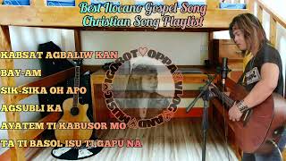 ILOCANO CHRISTIAN SONG PLAYLIST  Cover Song [upl. by Sualohcin]