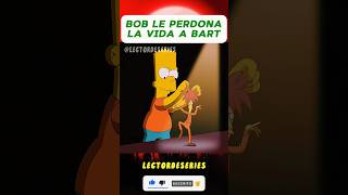 BOB PATIÑO LE PERDONA LA VIDA A BART resumen [upl. by Suirauqed392]