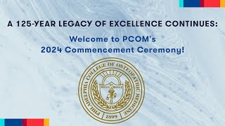 PCOM’s 2024 Commencement Ceremony [upl. by Amsa]