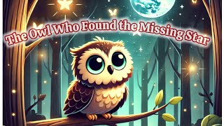 The Owl Who Found the Missing Star [upl. by Wiener91]