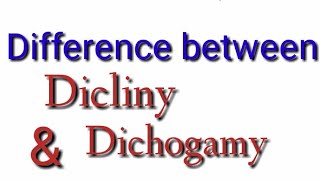 Difference between Dicliny and Dichogamy [upl. by Ahtabbat]