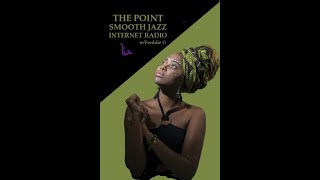 The Point Smooth Jazz Internet Radio 090121 [upl. by Elleivad]