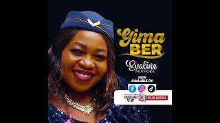 GIMA BER BY EVALINE MUTHOKA [upl. by Sivehc]