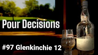 97 Pour Decisions  Glenkinchie 12 [upl. by Rosco]