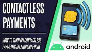 How to Turn On Contactless Payments NFC On Android Phone [upl. by Danielson]