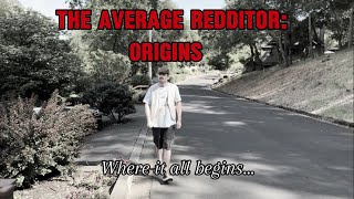 The Average Redditor Origins [upl. by Nunciata]