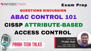 ABAC 101 Attribute Based Access Control CISSP CSSLP CCSP [upl. by Darrel863]