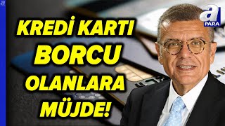 Kredi Kartı Ve İhtiyaç Kredisi Borcu Olanlara Bankalardan quotYapılandırmaquot İmkanı  A Para [upl. by Lilla]