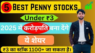 Best 5 Penny Stocks to Buy in 2025  Top 5 penny stock for long term  Top 5 penny stock under rs3 [upl. by Martell493]