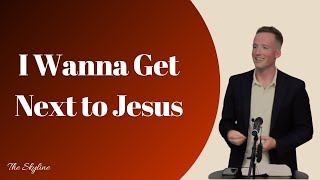 I Wanna Get Next to Jesus  Ivan Elsener  102724 [upl. by Layol]