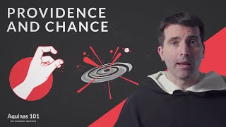 Providence and Chance Aquinas 101 [upl. by Edaj]