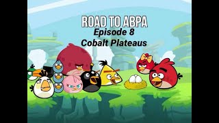 Road to ABPA Episode 8 Cobalt Plataoes [upl. by Hales]