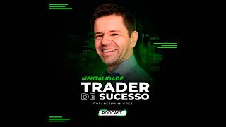 CONHEÇA AS CARACTERÍSTICAS do trader com DNA de banco  Podcast Mentalidade Trader de Sucesso [upl. by Suzann179]