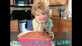 PAIN AUX BANANES DE LENNY [upl. by Nahsor]