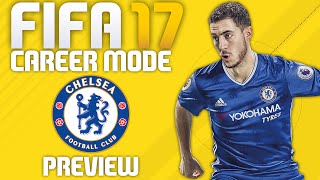 FIFA 17 Chelsea Career Mode  PREVIEW EPISODE [upl. by Ylelhsa]