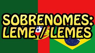 Sobrenomes Leme  Lemes e mais [upl. by Dilks]