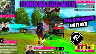 FLUXO NA LIGA ALIEN  ​​TEVE DOBRADINHA DO FLUXO MENDES AMASSANDO FLEXFORM gofluxo [upl. by Nisior]