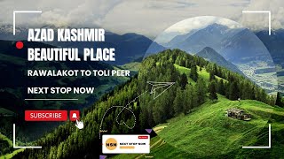 Azad Kashmir Beautiful place Rawalakot to Toli Peer Next Stop Now New Vlog [upl. by Llerihs]