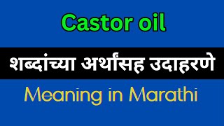 Castor oil Meaning In Marathi  Castor oil Explained in Marathi [upl. by Rehtnug536]