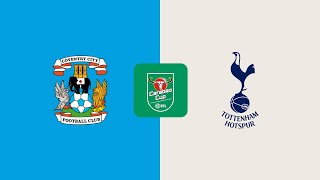 Coventry City V Tottenham BIGMatch PREVIEW • Team SELECTION • Cup IMPORTANCE • Postecoglou FUTURE [upl. by Tiffanle42]