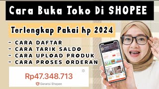 TERBARU 2024 ❗ CARA JUALAN DI SHOPEE TERLENGKAP PAKAI HP UNTUK PEMULA CARA BUKA TOKO DI SHOPEE [upl. by Kcirdderf]