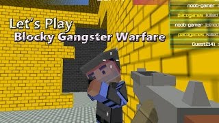 Lets Play Blocky Gangster Warfare [upl. by Aloz]