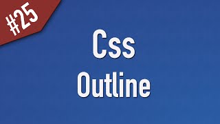 Learn Css in Arabic 25  Outline  Width Style Color  Css 2 [upl. by Blinnie]