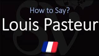 How to Pronounce Louis Pasteur CORRECTLY French Biologist Pronunciation [upl. by Annorah]