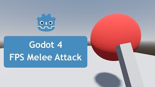 Godot 4 3D  FPS Melee Attack [upl. by Enak]