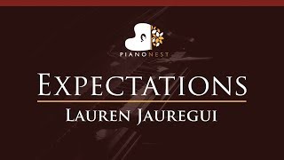 Lauren Jauregui  Expectations  HIGHER Key Piano Karaoke  Sing Along [upl. by Burris]