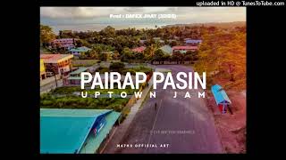 Pairap PasinUptown JamProdDafexJhay3Dise2024 [upl. by Elocyn]