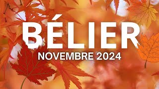 BÉLIER NOVEMBRE 2024 PÉRIODE FAVORABLE [upl. by Orapma926]