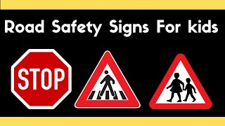 Road safety signs for kids  Learn to stay safe on the streets  road safety education [upl. by Auahsoj]