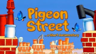 Pigeon Street  Short Documentary [upl. by Anirahs]