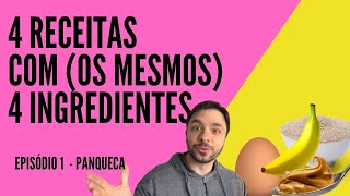 4 Receitas FÁCEIS com Aveia Banana Pasta de Amendoim e Ovo  Ep 1 [upl. by Eekram327]