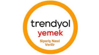 Trendyol Yemek Nasıl Sipariş Verilir  Trendyol Yemek Sipariş Takibi Nasıl Yapılır [upl. by Attennod]