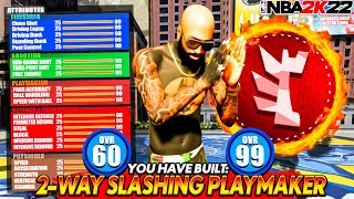 NBA 2K22  HOW TO MAX OUT YOUR REBIRTH BUILD IN ONE DAY 2 WAY SLASHING PLAYMAKER BUILD CREATION [upl. by Stempson788]