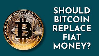 Should Bitcoin Replace Fiat Money Pros amp Cons Explained [upl. by Handal]