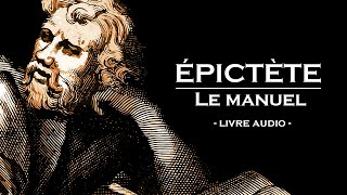 ÉPICTÈTE  Le Manuel Livre audio [upl. by Joktan]