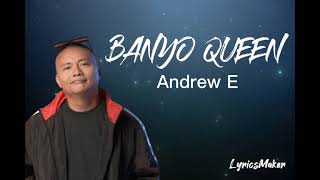 Banyo Queen Andrew E  Lyrics Video [upl. by Alicsirp]