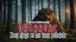 DREKAVAC Zbog njega su mu KOSE POBELELE ISTINITA prica [upl. by Aihsem]