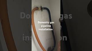 Domestic gas pipeline installation [upl. by Hanahsuar]